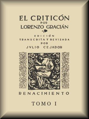 [Gutenberg 62691] • El criticón (tomo 1 de 2)